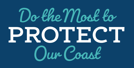 Do the Most to Protect the Coast